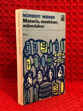 Materia, maskiner och människor av Norbert Wiener - omslag