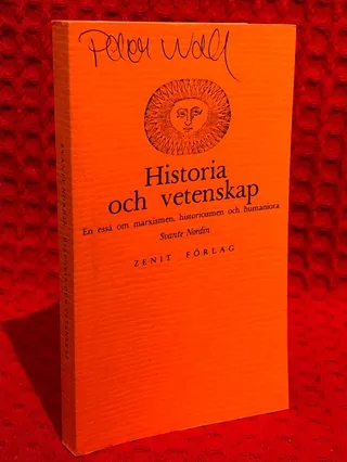 Historia och vetenskap : en essä om marxismen, historicismen och humaniora av Svante Nordin - omslag