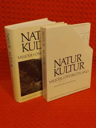 Natur, kultur - miljöer i Östergötland : naturvårdsplan och kulturminnesprogram av Gunnar Elfström - omslag