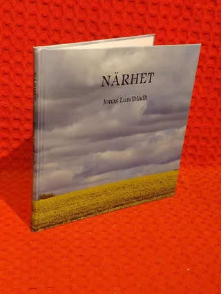 Närhet - bilder från det nära landskapet av Jonas Lundbladh - omslag