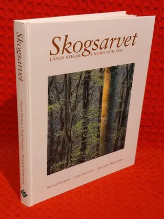 Skogsarvet : längs stigar i nord och syd av Stefan Edman - omslag