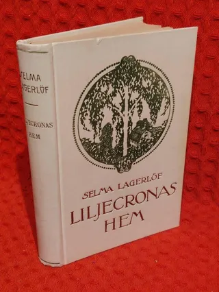 Liljecronas hem av Selma Lagerlöf - omslag