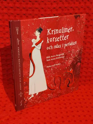 Krinoliner, korsetter och möss i peruken : [kropp och kläder genom tiderna] av Anna Bergman Jurell - omslag