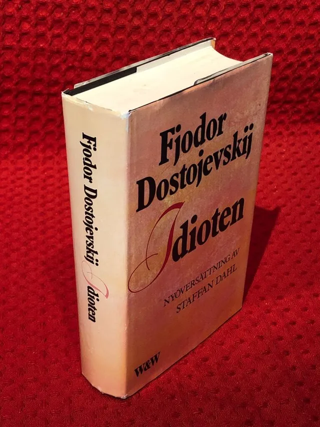 Idioten : roman i fyra delar av Fjodor Dostojevskij - omslag