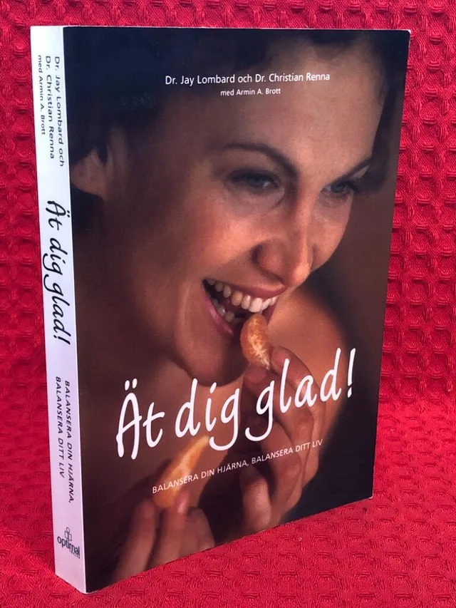 Ät dig glad - Balansera din hjärna, balansera ditt liv av Jay Lombard - Christian Renna Brott - A. Armin - omslag