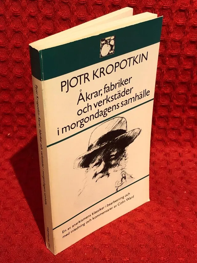 Åkrar, fabriker och verkstäder i morgondagens samhälle av Petr Alekseevič Kropotkin - omslag