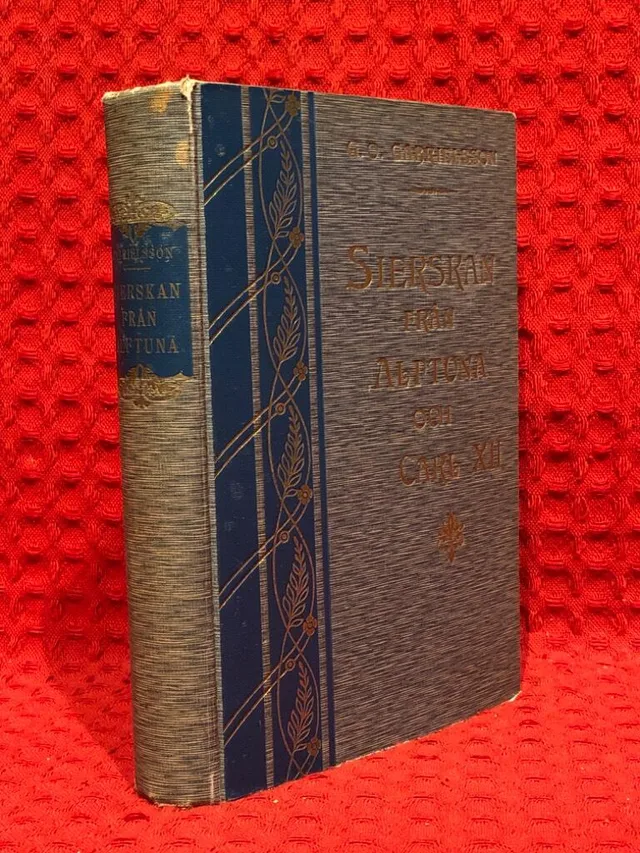 Sierskan från Alftuna och Carl XII av G O Gabrielsson - omslag