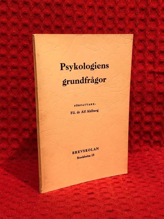 Psykologiens grundfrågor av Fil dr Alf Ahlberg - omslag