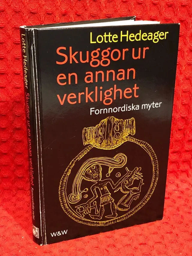 Skuggor ur en annan verklighet : fornnordiska myter av Lotte Hedeager - omslag