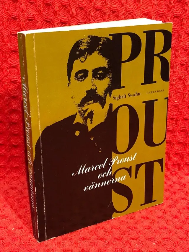 Marcel Proust och vännerna av Sigbrit Swahn - omslag