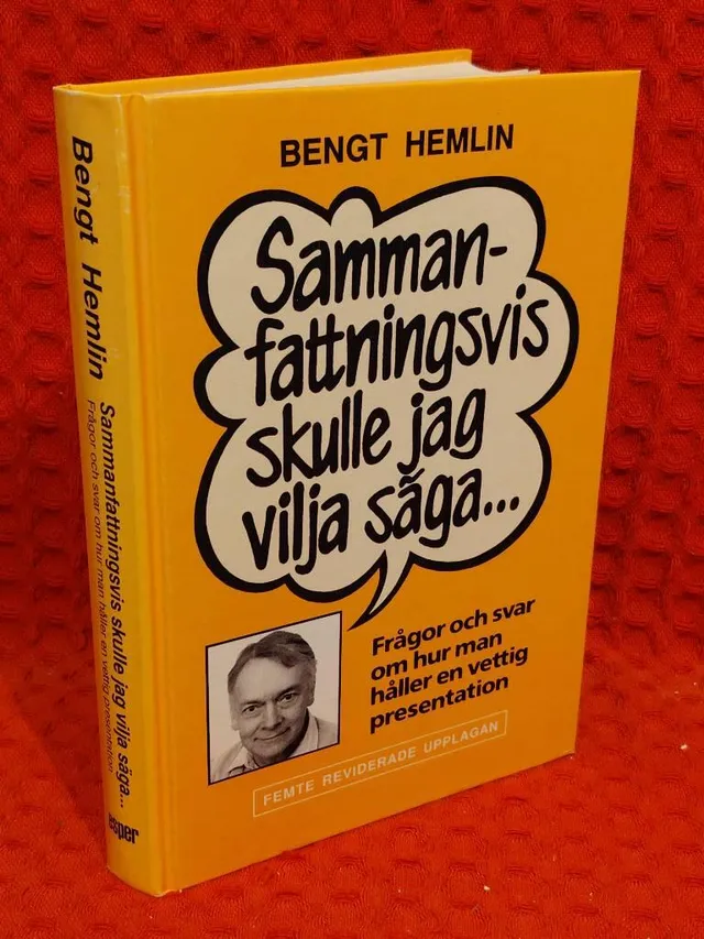 Sammanfattningsvis skulle jag vilja säga - frågor och svar om hur man håller en vettig presentation av Bengt Hemlin - omslag
