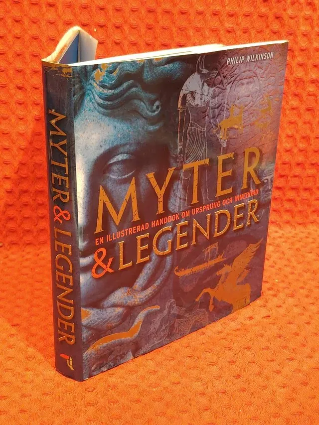Myter & legender - [en illustrerad handbok om ursprung och innebörd] av Philip Wilkinson - omslag