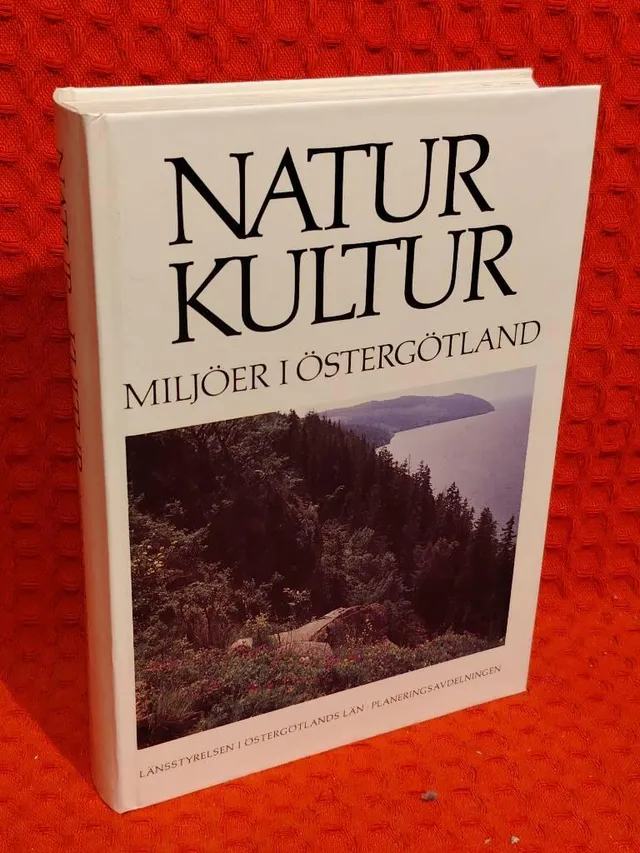 Natur, kultur : Miljöer i Östergötland : naturvårdsplan och kulturminnesprogram av Gunnar Elfström - omslag