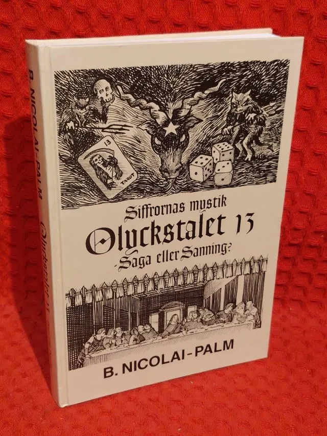 Siffrornas mystik : Olyckstalet 13 : saga eller sanning? av Björn Nicolai-Palm - omslag