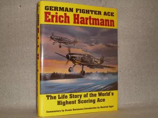 German fighter ace erich hartmann - the life story of the worlds highest sc av Ursula Hartman - omslag