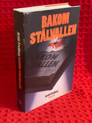 Bakom stålvallen av Arvid Fredborg - omslag