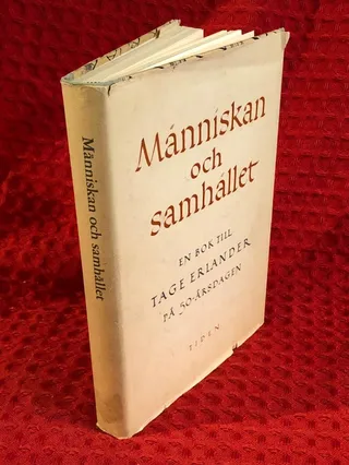Människan och samhället: En bok till Tage Erlander på 50-årsdagen av Socialdemokratiska partistyrelsen - omslag
