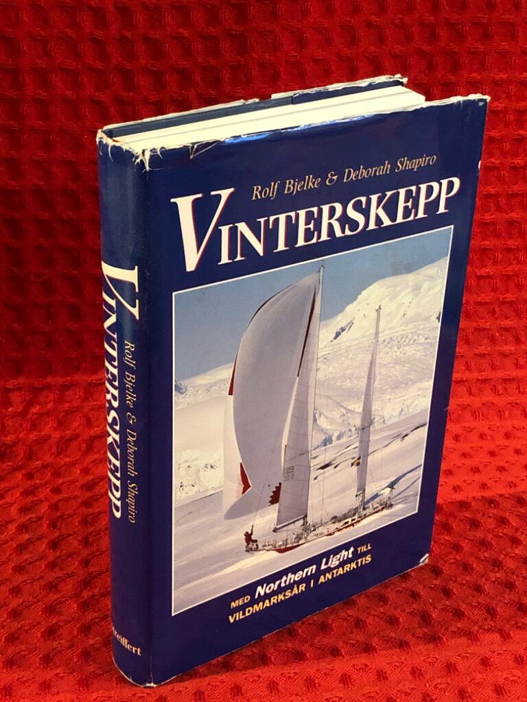 Vinterskepp : med Northern Light till vildmarksår i Antarktis av Rolf Bjelke - omslag