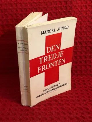 Den tredje fronten: Röda korset under andra världskriget av Marcel Junod - omslag