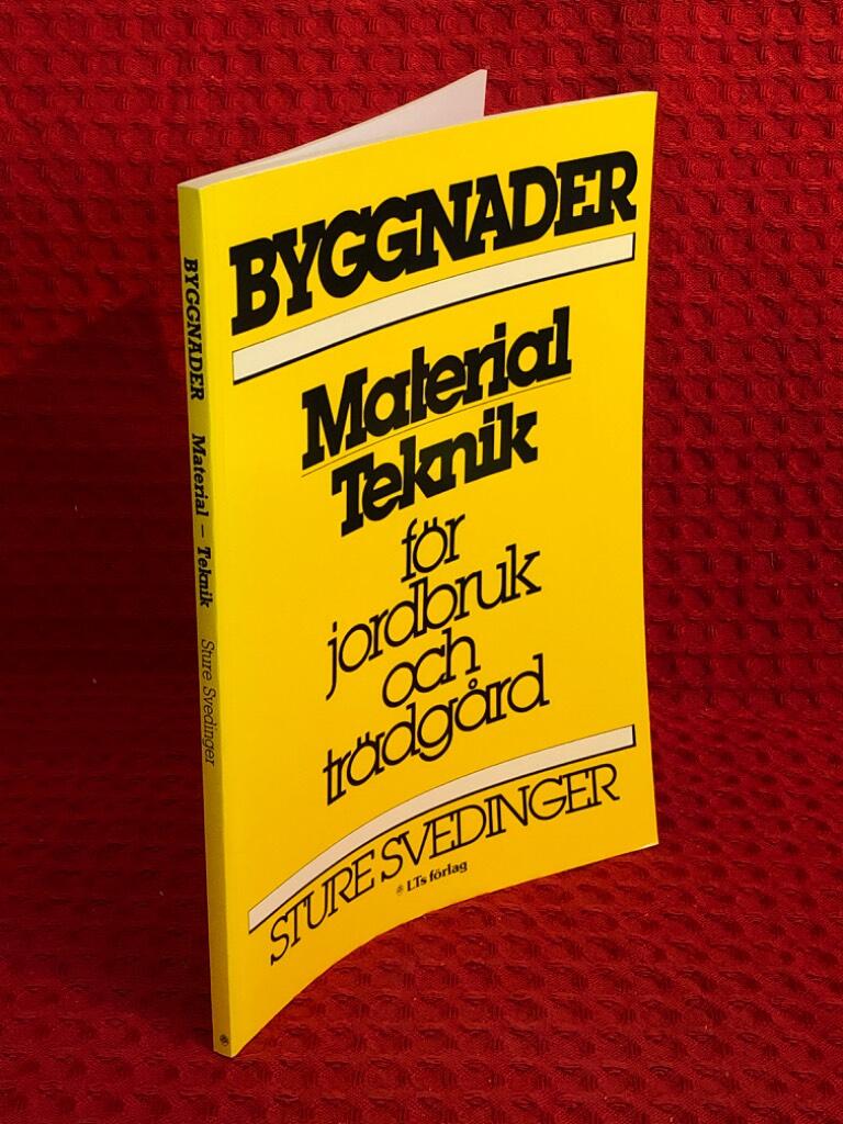 Byggnader: Material, teknik för jordbruk och trädågård av Sture Svedinger - omslag