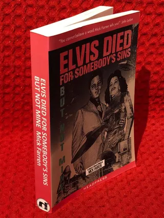 Elvis died for somebody’s sins but not mine: A lifetime’s collected writing av Mick Farren - omslag