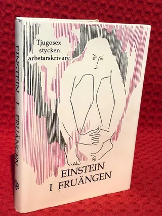 Einstein i Fruängen : tjugosex stycken arbetarskrivare av Göran Burén - omslag