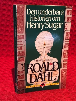 Den underbara historien om Henry Sugar och fyra andra rysare av Roald. Dahl - omslag
