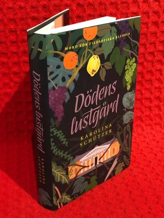 Dödens lustgård av Karolina Schützer - omslag