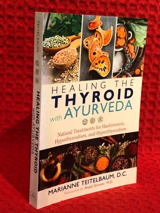 Healing the Thyroid with Ayurveda av Marianne Teitelbaum - omslag