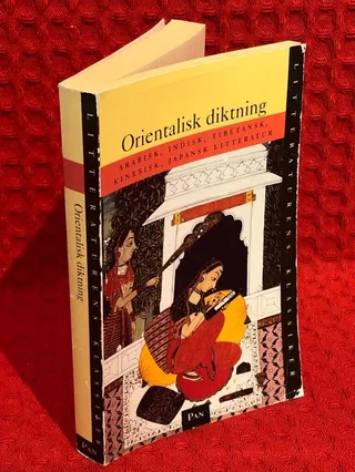 Litteraturens klassiker: Orientalisk diktning - Arabisk, indisk, tibetansk, kinesisk, japansk litteratur av Stig Wikander - omslag
