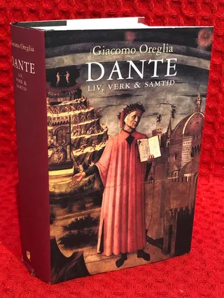 Dante : liv, verk & samtid av Giacomo Oreglia - omslag
