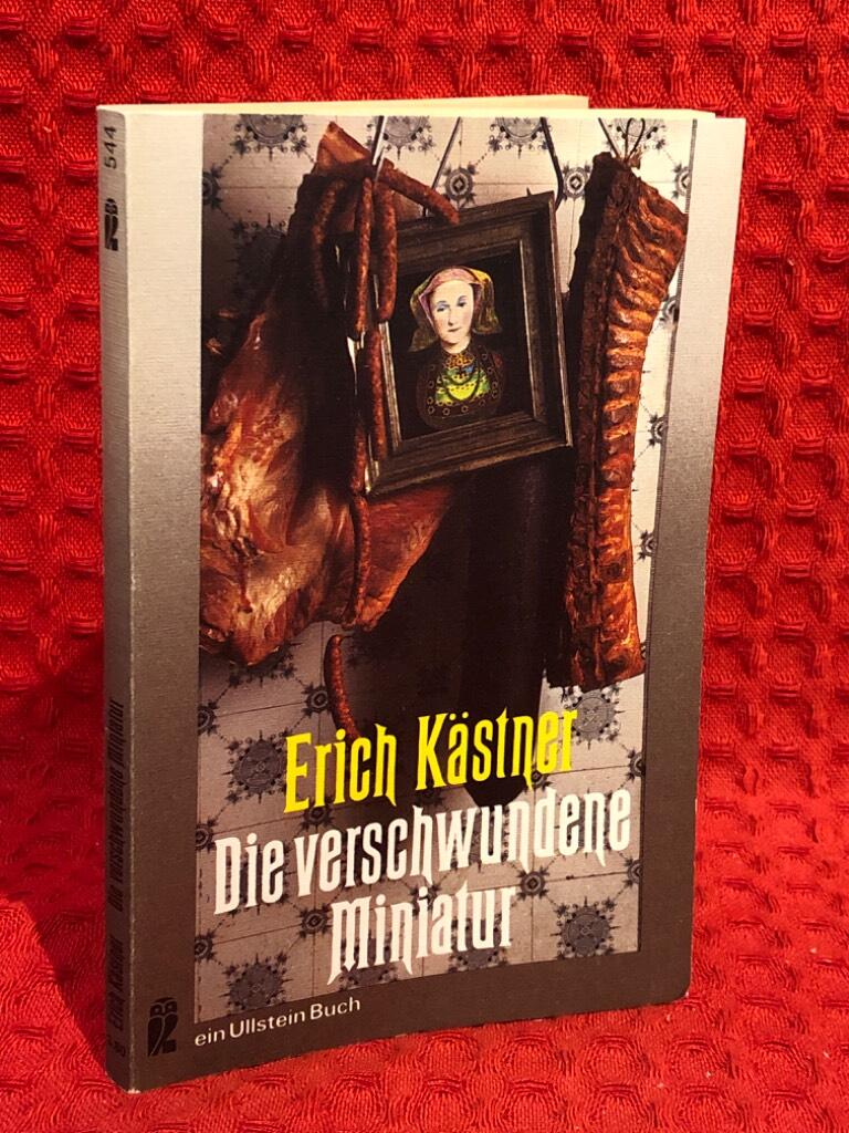 Die verschmundene miniatur av Erich Kästner - omslag