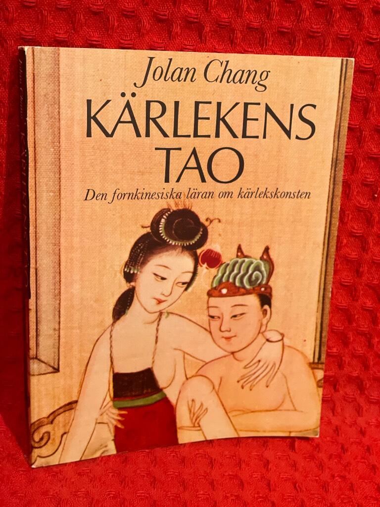 Kärlekens Tao : den fornkinesiska läran om kärlekskonsten av Jolan Chang - omslag