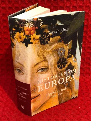 Historien om Europa: Uppvaknande 1300-1600 av Karsten Alnaes - omslag