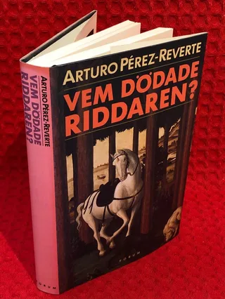 Vem dödade riddaren? av Arturo Pérez-Reverte - omslag