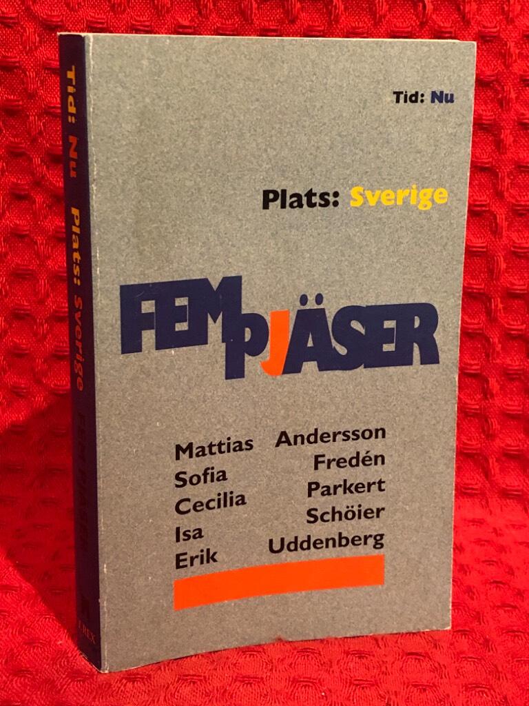 Fem pjäser : tid: nu, plats: Sverige av Isa m.fl Schöier - omslag