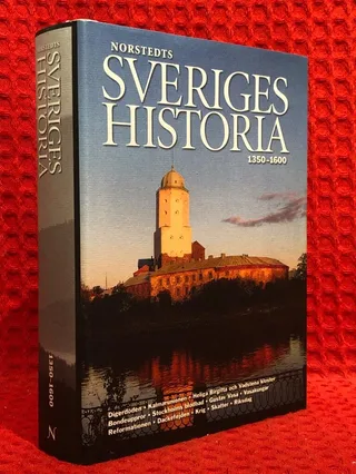 Sveriges historia : 1350-1600 av Dick Harrison - omslag