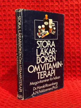 Stora läkarboken om vitaminterapi : megavitaminer för hälsan av Harold Rosenberg - omslag