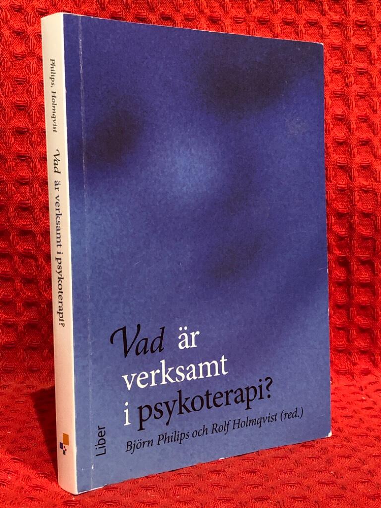 Vad är verksamt i psykoterapi? av Björn Philips - omslag