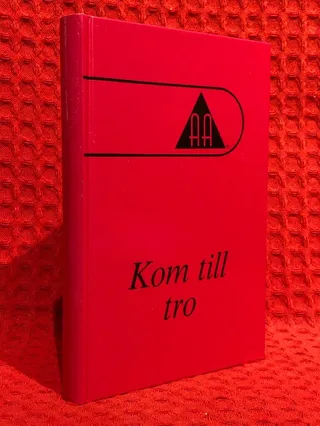 Kom till tro av Anonyma alkoholister - omslag