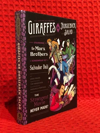 Giraffes on horseback salad - the strangest movie never made! ; starring the Marx Brothers, screenplay by Salvador Dalí av Josh Frank - omslag