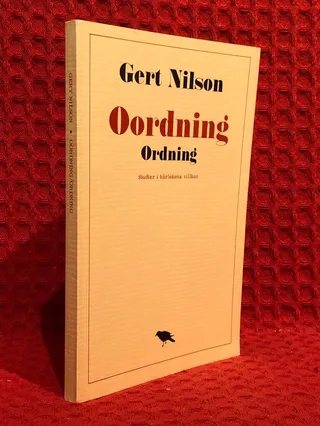 Oordning / ordning : Studier i kärlekens villkor av Gert Nilson - omslag