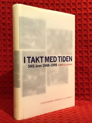 I takt med tiden : SNS åren 1948-1998 av Kersti Ullenhag - omslag