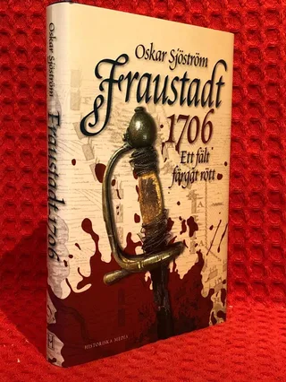 Fraustadt 1706 : ett fält färgat rött av Oskar Sjöström - omslag