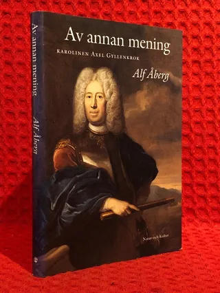 Av annan mening : Karolinen Axel Gyllenkrok av Alf Åberg - omslag