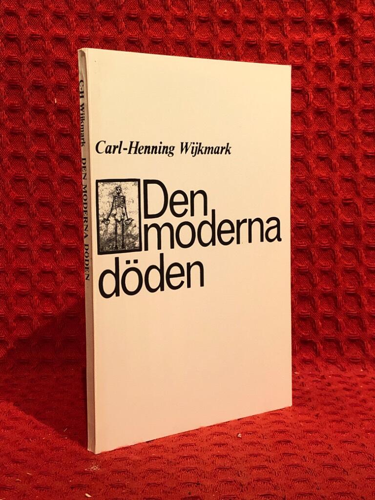 Den moderna döden : från människans slutskede av Carl-Henning Wijkmark - omslag
