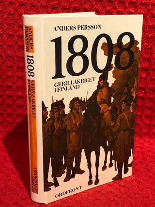 1808 : gerillakriget i Finland av Anders Persson - omslag