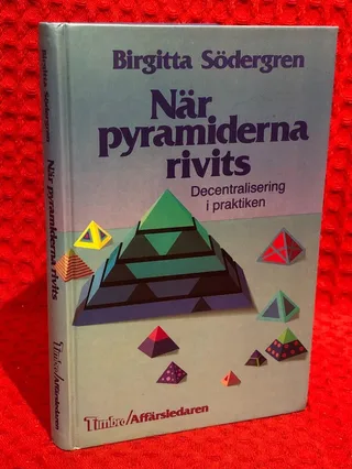 När pyramiderna rivits : decentralisering i praktiken av Birgitta Södergren - omslag
