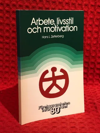 Arbete, livsstil och motivation av Hans L. Zetterberg - omslag