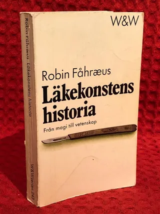 Läkekonstens historia av Robin Fåhraeus - omslag